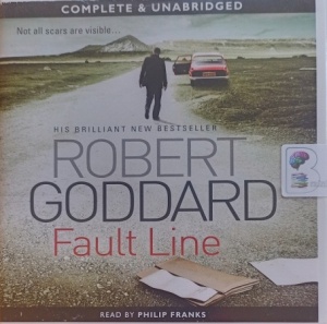Fault Line written by Robert Goddard performed by Philip Franks on Audio CD (Unabridged)